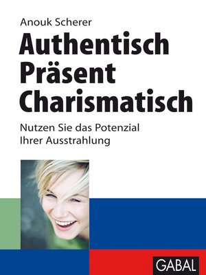 cover image of Authentisch. Präsent. Charismatisch
